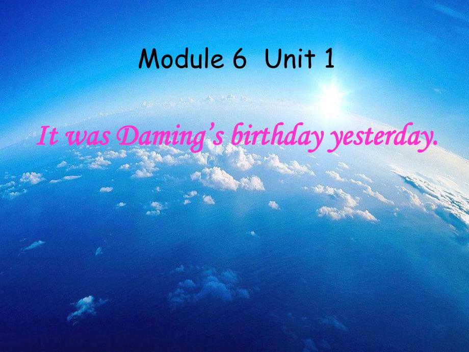 6Unit1ItwasDaming’sbirthdayyesterday..ppt_第2页