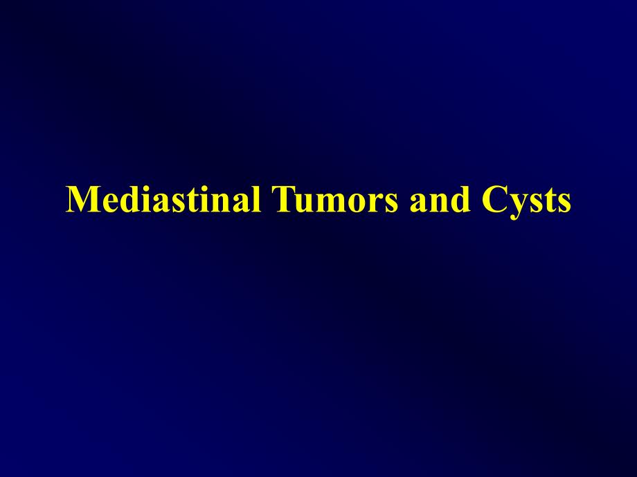 Mediastinal Tumors and Cysts.ppt_第1页