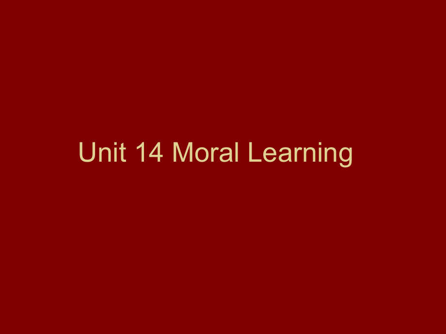 英语专业院校的原版课件英语教学论Unit14MoralLearning.ppt_第1页