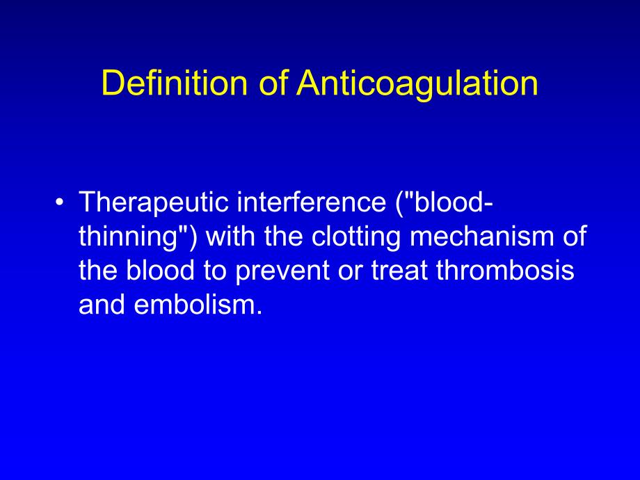 Anticoagulant Therapy 抗凝治疗综述.ppt_第2页